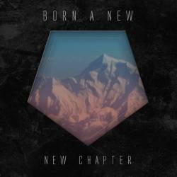 Born A New : New Chapter